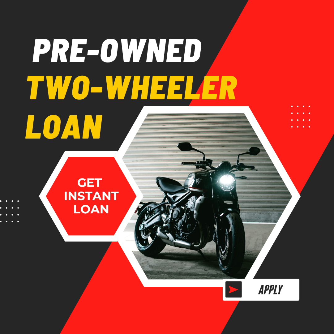 Pre-owned Two-Wheeler Loan